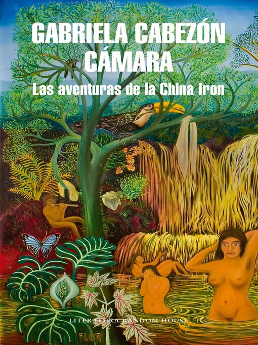 Title details for Las aventuras de la China Iron by Gabriela Cabezón Cámara - Available